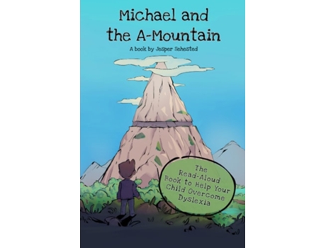 Livro Michael And The A-mountain The Read-aloud Book To Help Your Child Overcome Dyslexia De Jesper Sehested (inglês)