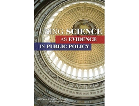 Livro Using Science As Evidence In Public Policy De Committee On The Use Of Social Science Knowledge In Public Policy (inglês)