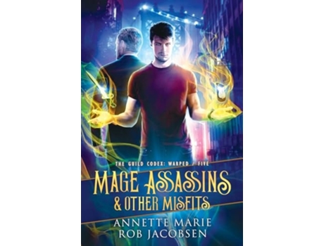 Livro Mage Assassins amp Other Misfits de Annette Marie e Rob Jacobsen (Inglês)