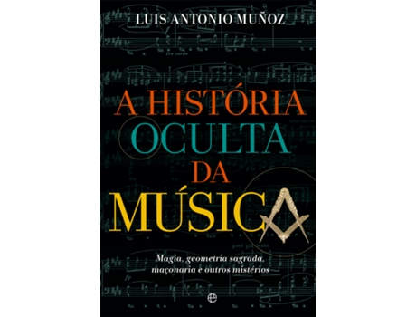 Livro A História Oculta da Música de Luis Antonio Muñoz