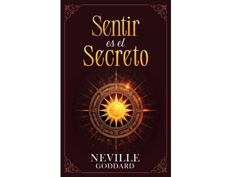 Livro Sentir es el Secreto - Coleccion Deluxe de Neville Goddard (Inglês)