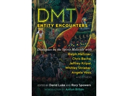 Livro DMT Entity Encounters de Edited By David Luke e Edited By Rory Spowers (Inglês)