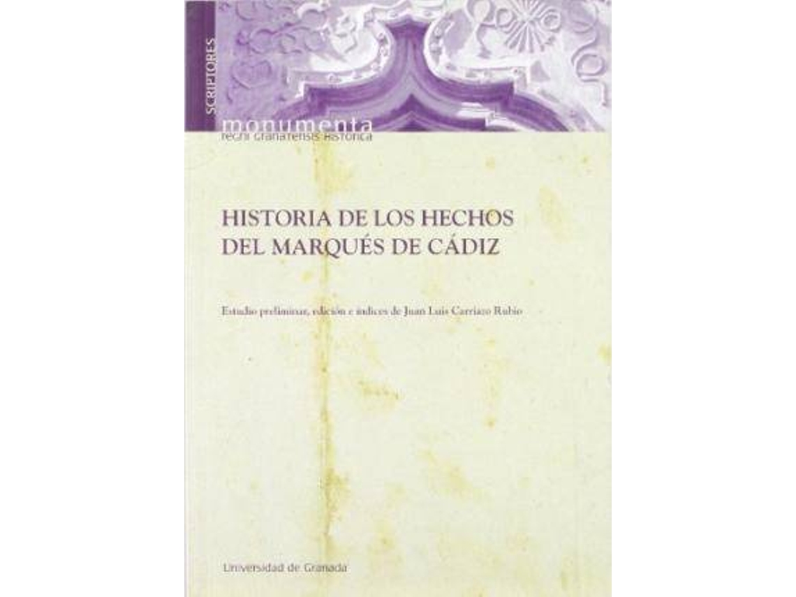 Livro Historia de los hechos del Marqués de Cádiz de Literary Editor Juan Luis Carriazo Rubio (Espanhol)