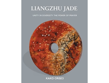 Livro Liangzhu Jade de Kako Crisci (Inglês)