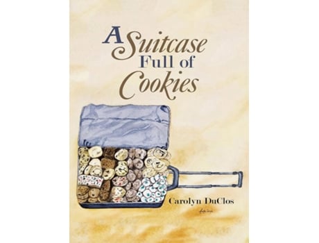 Livro A Suitcase Full of Cookies de Carolyn DuClos (Inglês)