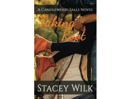 Livro Taking Root Hometown Series de Stacey Wilk Candlewood Falls (Inglês)