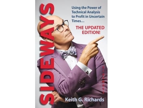 Livro Sideways Using the Power of Technical Analysis to Profit in Uncertain Times de Keith G Richards (Inglês)