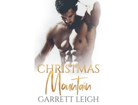 Livro Christmas Mountain A Christmas Gay Romance de Garrett Leigh (Inglês)