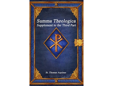 Livro Summa Theologica Supplement to the Third Part de St Thomas Aquinas (Inglês)