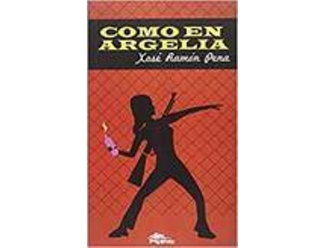 Livro Como En Argelia de Xosé Ramón Pena Sánchez