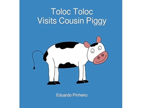 Livro Toloc Toloc Visits Cousin Piggy de Eduardo Pinheiro (Inglês)