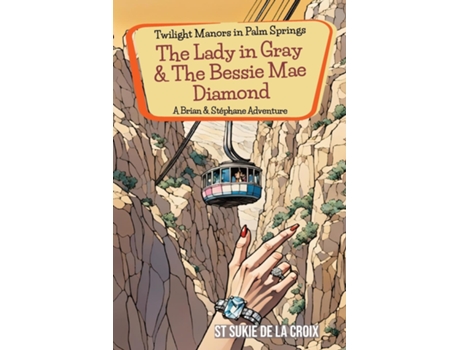 Livro Twilight Manors in Palm Springs The Lady in Gray amp the Bessie Mae Diamond de St Sukie de la Croix (Inglês)