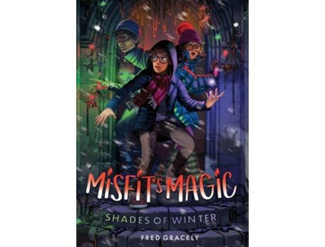 Livro Misfits Magic Shades of Winter de Fred Gracely (Inglês - Capa Dura)