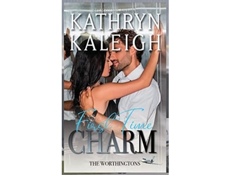 Livro First Time Charm Sexy Billionaire Romance De Kathryn Kaleigh (inglês - Capa Dura)
