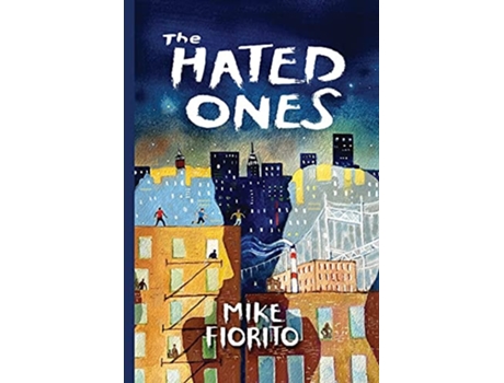 Livro The Hated Ones De Mike Fiorito (inglês - Capa Dura)