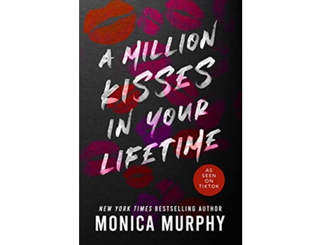 Livro Million Kisses in Your Lifetime de Monica Murphy (Inglês)