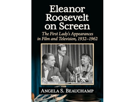 Livro Eleanor Roosevelt on Screen de Angela S Beauchamp (Inglês)