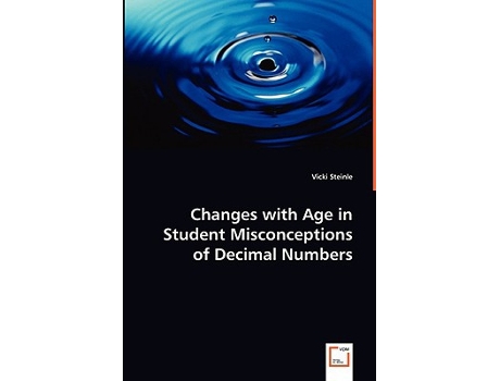 Livro Changes with Age in Student Misconceptions of Decimal Numbers de Dr Vicki Steinle (Inglês)