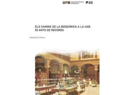 Livro Els camins de la bioquímica a la UAB de Unzeta e Mercedes