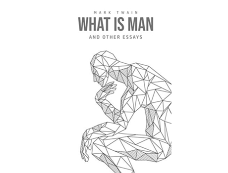 Livro What Is Man And Other Essays de Mark Twain (Inglês)