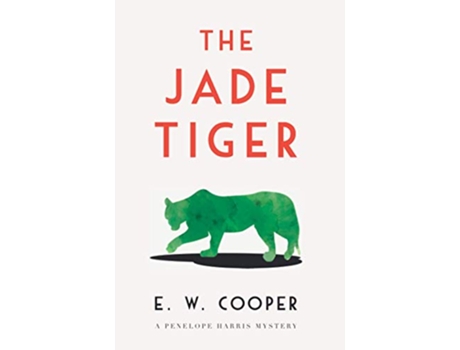 Livro The Jade Tiger Penelope Harris Mysteries de E W Cooper (Inglês)