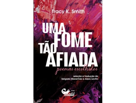 Livro Uma Fome Tão Afiada De Tracy K Smith (português Do Brasil)