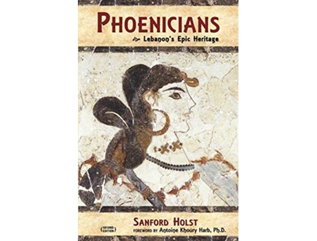 Livro Phoenicians Lebanons Epic Heritage de Sanford Holst (Inglês)