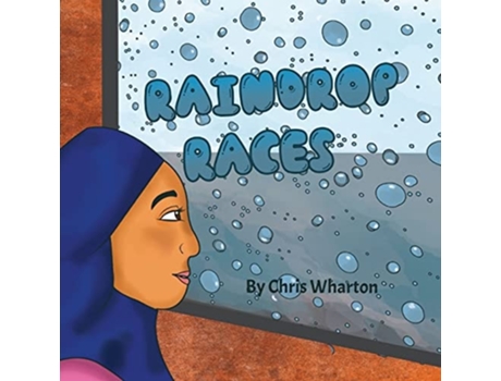 Livro Raindrop Races De Chris Wharton (inglês)