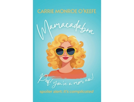 Livro Mamacadabra Poof! Youre a mom now! de Carrie Monroe O'Keefe (Inglês)