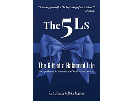 Livro The 5Ls The Gift of a Balanced Life Your Pathway To Personal And Professional Success de Sal Lagreca e Mike Mannix (Inglês)
