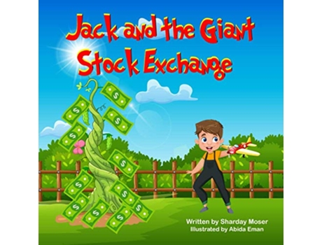 Livro Jack and the Giant Stock Exchange de Sharday Moser (Inglês)