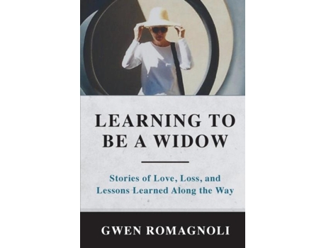 Livro Learning To Be A Widow De Gwen Romagnoli (inglês)