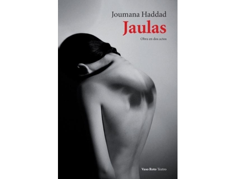 Livro Jaulas Obra En Dos Actos De Joumana Haddad (inglês)