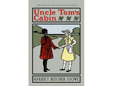 Livro Uncle Toms Cabin de Harriet Beecher Stowe (Inglês)