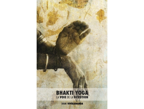 Livro Bhakti Yoga La Voie De La Dévotion De Swami Vivekananda (inglês)