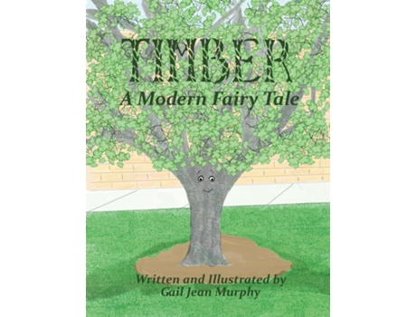 Livro Timber A Modern Fairy Tale de Gail Jean Murphy (Inglês)
