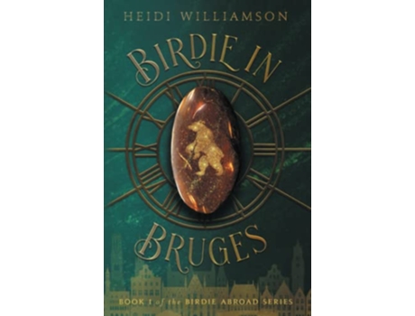 Livro Birdie in Bruges The Birdie Abroad Series de Heidi Williamson (Inglês)