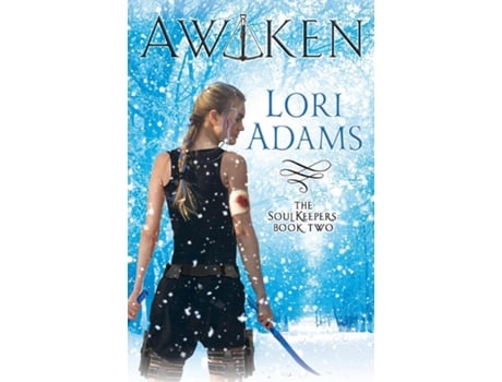 Livro Awaken, A Soulkeepers Novel The Soulkeepers De Lori Adams (inglês)