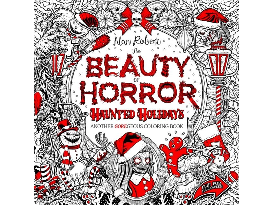 Livro The Beauty of Horror Haunted Holidays Coloring Book de Alan Robert (Inglês)
