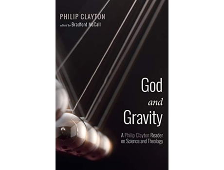 Livro God and Gravity de Philip Clayton (Inglês)