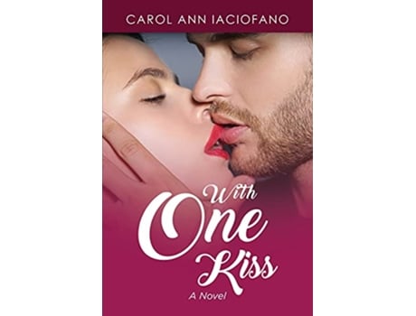 Livro With One Kiss de Carol Ann Iaciofano (Inglês)