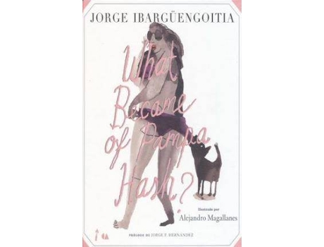 Livro What Became Of Pampa Hash / Pd. de Ibarguengoitia, Jorge (Espanhol)