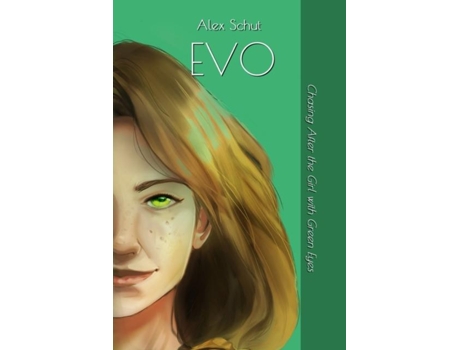 Livro Evo Chasing After The Girl With Green Eyes De Alex Schut (inglês)