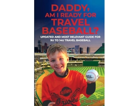 Livro Daddy, Am I Ready For Travel Baseball? de Todd Pelow (Inglês)