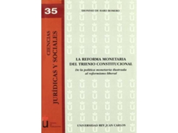 Livro La Reforma Monetaria Del Trienio Constitucional de Dionisio de Haro (Espanhol)