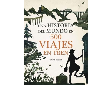 Livro Una Historia Del Mundo En 500 Viajes En Tren de Sarah Baxter (Espanhol)