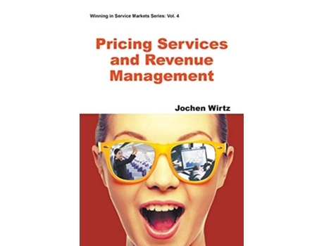Livro Pricing Services And Revenue Management Winning in Service Markets de Jochen Wirtz (Inglês)