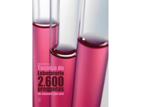 Livro Oposiciones a Técnico de Laboratorio 2.600 preguntas de examen tipo test 2a. Ed de Agustín Odriozola Kent (Espanhol)