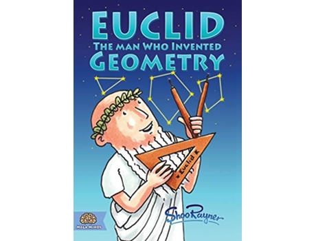 Livro Euclid The Man Who Invented Geometry 1 Mega Minds de Shoo Rayner (Inglês)