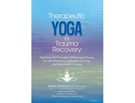 Livro Therapeutic Yoga For Trauma Recovery De Arielle Schwartz (inglês)